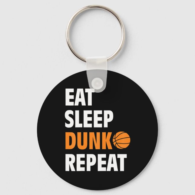 Eat Sleep Dunk Repeat Fun Basketball Bball  Key Ring (Front)
