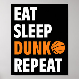 Eat Sleep Dunk Repeat Fun Bysketbyll Bbyll Poster
