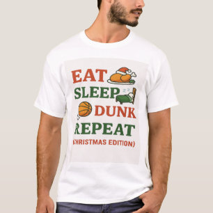 Eat Sleep Dunk Repeat - Funny Basketball Xmas T-Shirt