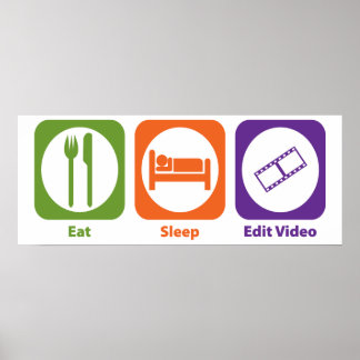 Eat Sleep Edit Video Poster