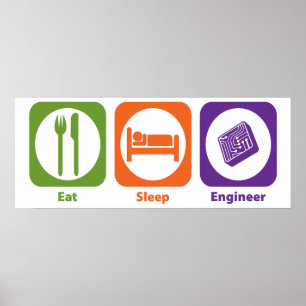 Eat Sleep Engineer Poster