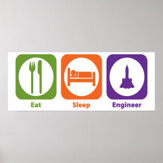Eat Sleep Engineer Poster