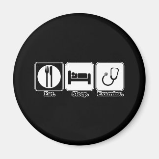 eat sleep examine doctor magnet