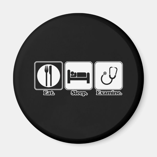 eat sleep examine doctor magnet (Front)