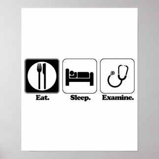 eat sleep examine doctor poster