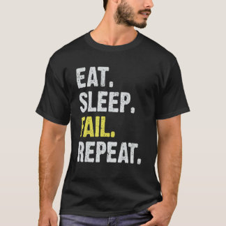 Eat Sleep Fail Repeat to Succeed Learn From Mistak T-Shirt