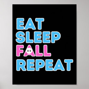 Eat Sleep Fall Repeat Video Game Guys Video Gamer  Poster