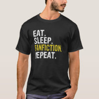 Eat Sleep Fanfiction Repeat Fan Fiction Gift