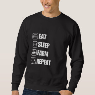Eat Sleep Farm Repeat Funny Farmer Sweatshirt