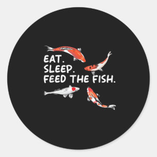 Eat Sleep Feeds The Fish Funny Koi Lover Koi Carp Classic Round Sticker