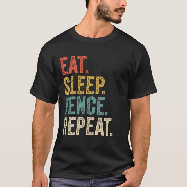 Eat Sleep Fence Repeat Fence  T-Shirt (Front)
