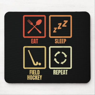 Eat Sleep Field Hockey Repeat Mouse Pad