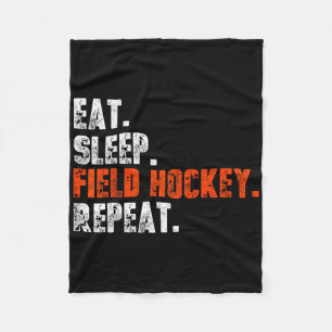 Eat Sleep Field Hockey Repeat Shirt Funny Field Ho Fleece Blanket