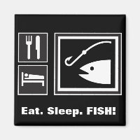 Eat Sleep FISH!