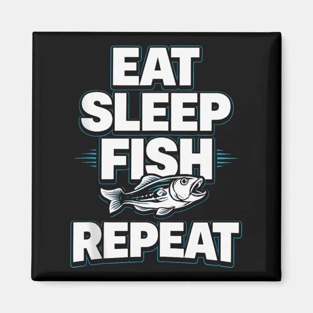 Eat sleep fish repea  magnet (Front)