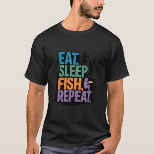 Eat Sleep Fish Repeat Angler Outdoor Fishing Gear T-Shirt