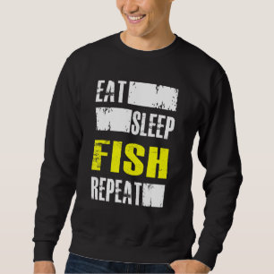 Eat Sleep Fish Repeat - Fisher Sweatshirt