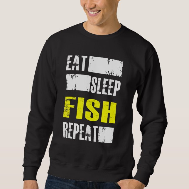 Eat Sleep Fish Repeat - Fisher Sweatshirt (Front)