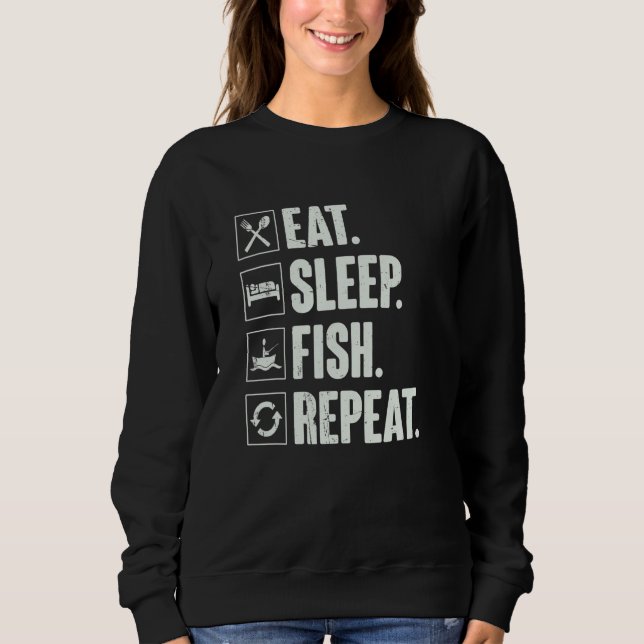 Eat Sleep Fish Repeat     Fishing Fisherman Vintag Sweatshirt (Front)