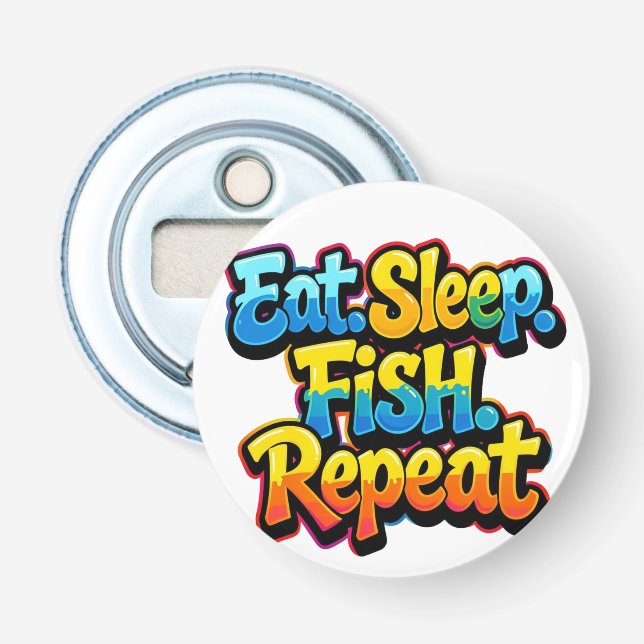Eat Sleep Fish Repeat Rainbow Bottle Opener (Front)