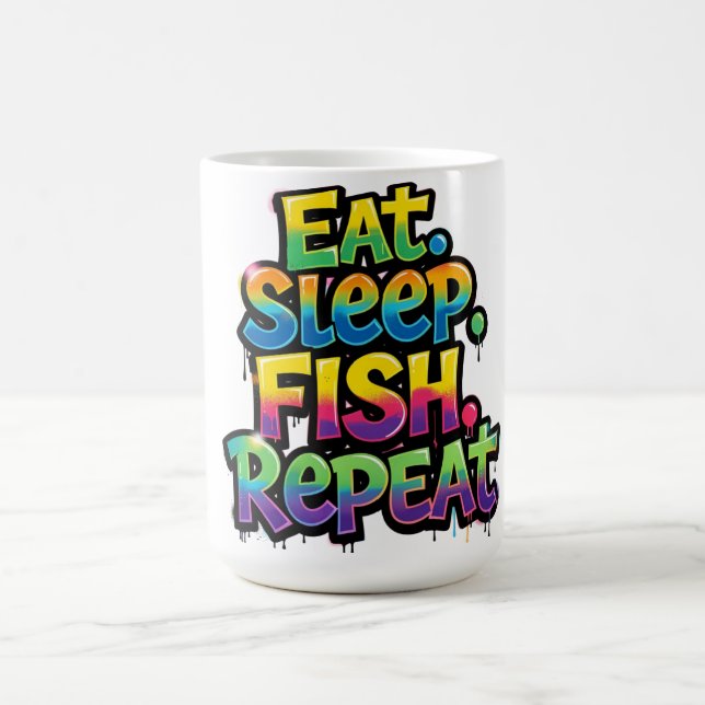 Eat Sleep Fish Repeat Rainbow Graffiti Coffee Mug (Center)