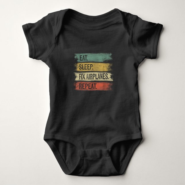 Eat Sleep Fix Airplanes Repeat Funny Aircraft Baby Bodysuit (Front)