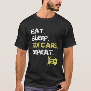 Eat Sleep Fix Cars Repeat Auto Mechanic Car Repa T-Shirt