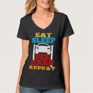 Eat Sleep Fix Cars Repeat Car Guy Tuner Garage Mec T-Shirt