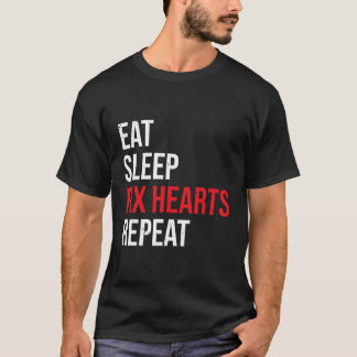 Eat Sleep Fix Hearts Repeat Funny Doctor Cardiolog T-Shirt