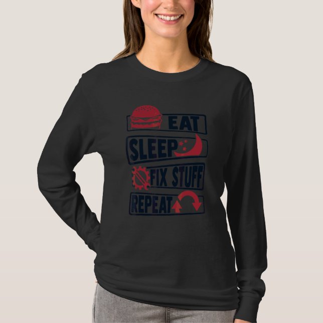 Eat Sleep Fix Stuff Repeat Car Technician Auto Mec T-Shirt (Front)
