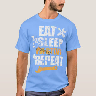 Eat Sleep Fix Stuff Repeat Gift for Repairman Hand T-Shirt