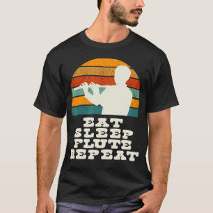 Eat Sleep Flute Repeat With Flautist On Vintage Ra T-Shirt