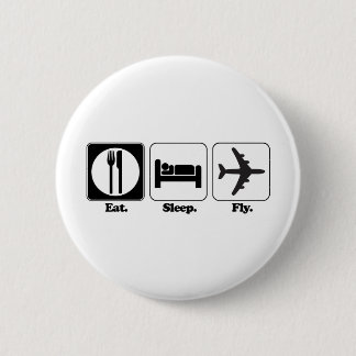 eat sleep fly 6 cm round badge
