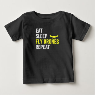 Eat Sleep Fly Drones Repeat Drone Pilot Quadcopter Baby T-Shirt
