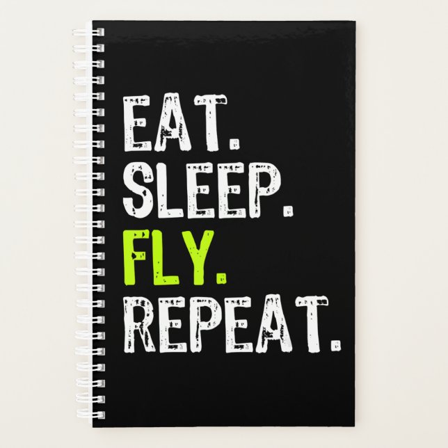 Eat Sleep Fly Repeat Aviation Pilot Aviator Gift . Planner (Front)