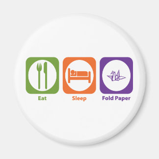 Eat Sleep Fold Paper Magnet