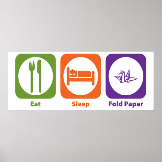 Eat Sleep Fold Paper Poster