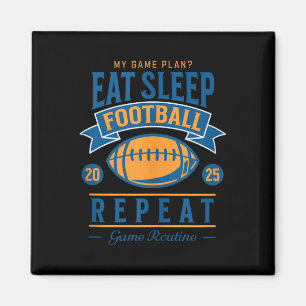 Eat Sleep Football Repeat 2025 Funny Football Fans Magnet
