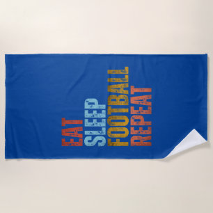 EAT SLEEP FOOTBALL REPEAT BEACH TOWEL