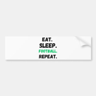 Eat Sleep Football Repeat Cute Eat Sleep Football  Bumper Sticker