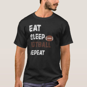 Eat Sleep Football Repeat Funny Football T-Shirt