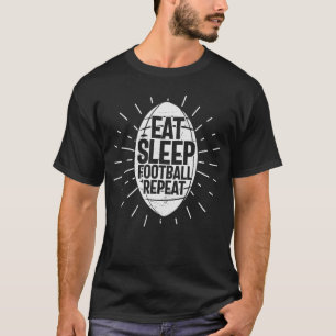 Eat Sleep Football Repeat Sports Design T-Shirt