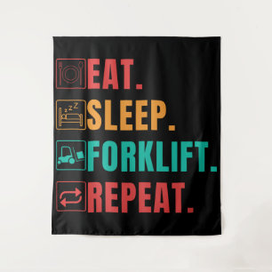 EAT SLEEP FORKLIFT REPEAT - FORKLIFT OPERATOR TAPESTRY
