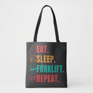 EAT SLEEP FORKLIFT REPEAT - FORKLIFT OPERATOR TOTE BAG