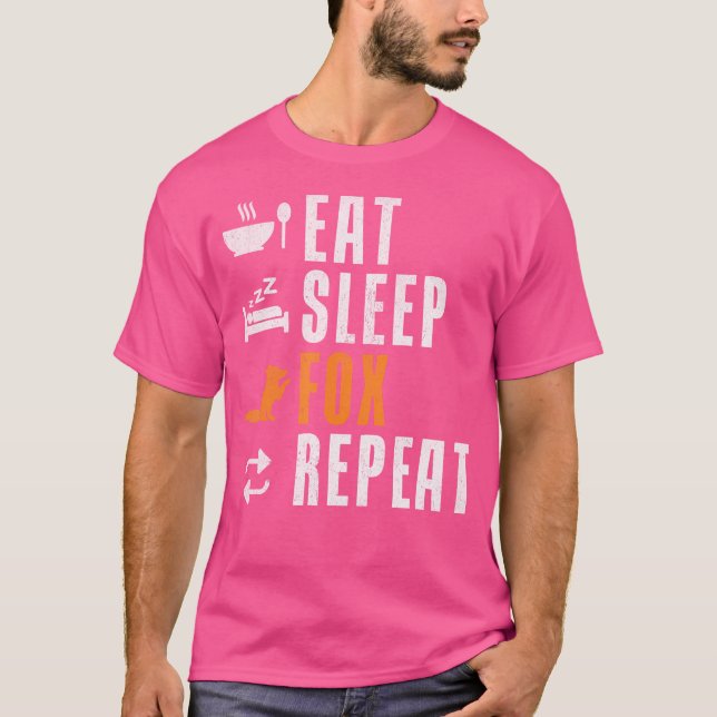 Eat Sleep Fox Repeat Fox T-Shirt (Front)