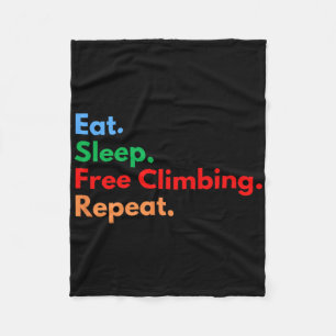 Eat Sleep Free Climbing Repeat Free Climbers And C Fleece Blanket