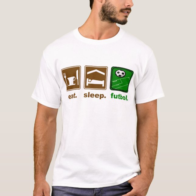 eat, sleep, futbol T-Shirt (Front)