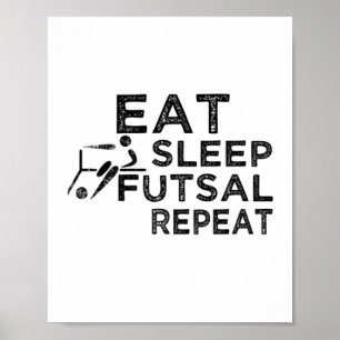 Eat Sleep Futsal Repeat Poster