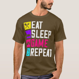 Eat Sleep Game and Repeat T-Shirt