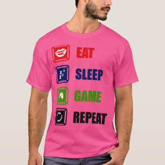 Eat sleep game repeat 1 T-Shirt